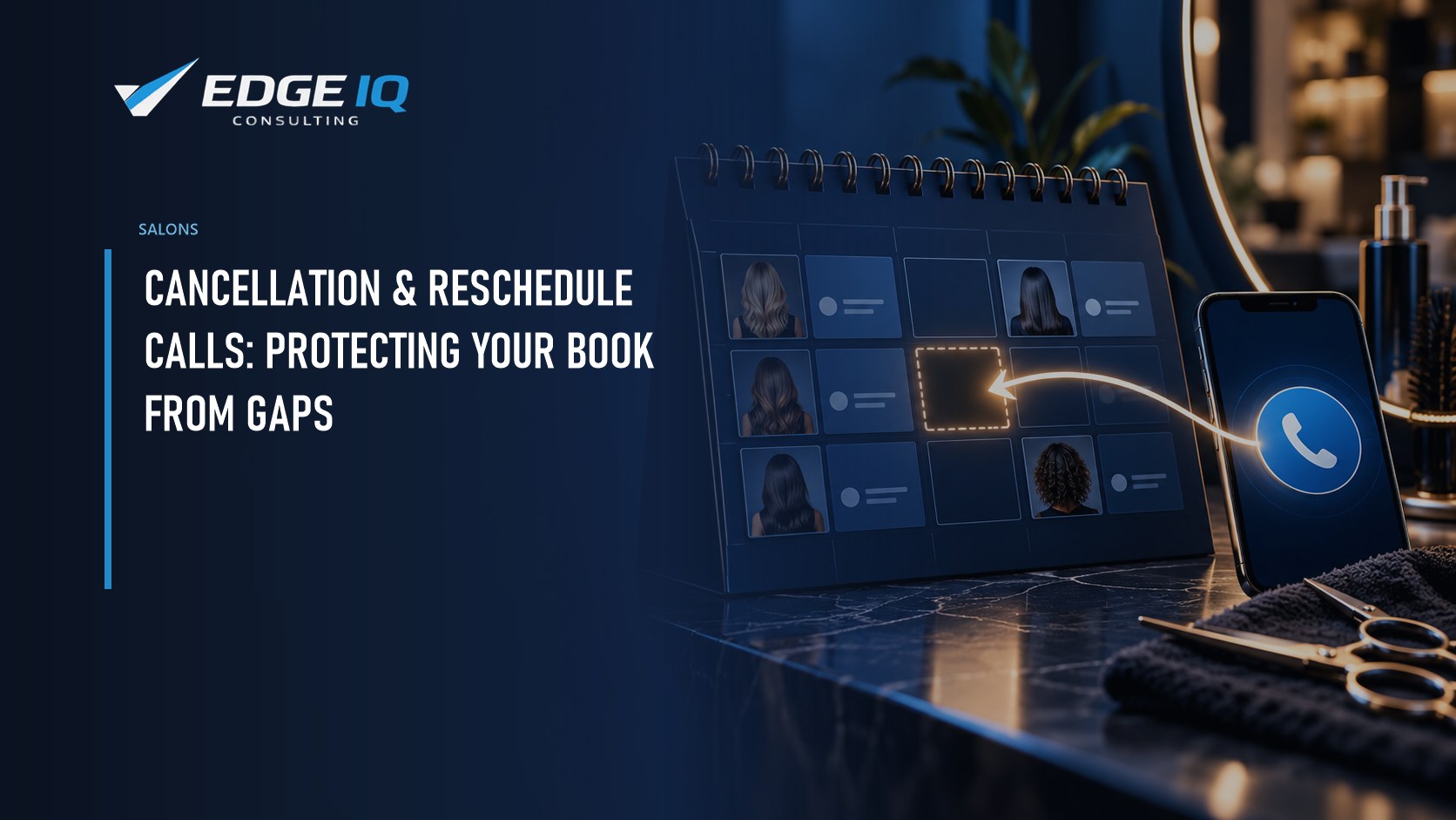 Cancellation & Reschedule Calls: Protecting Your Book From Gaps