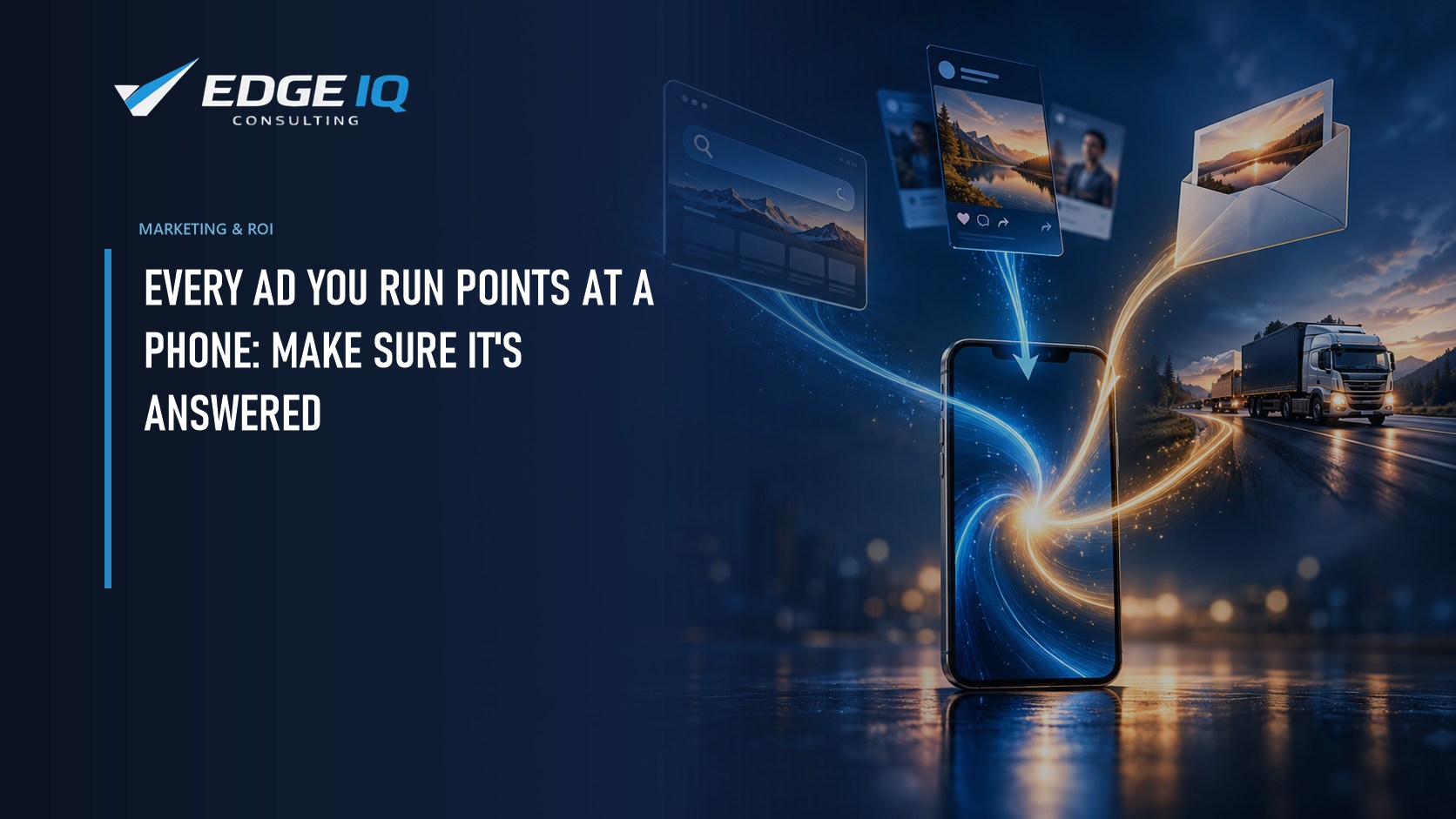 Every Ad You Run Points at a Phone: Make Sure It's Answered