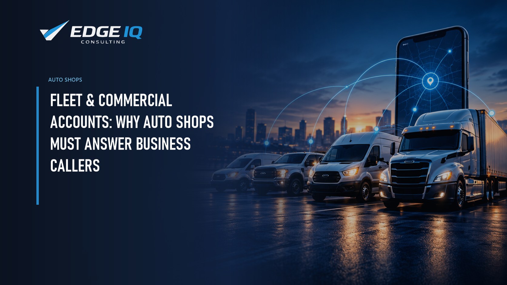 Fleet & Commercial Accounts: Why Auto Shops Must Answer Business Callers