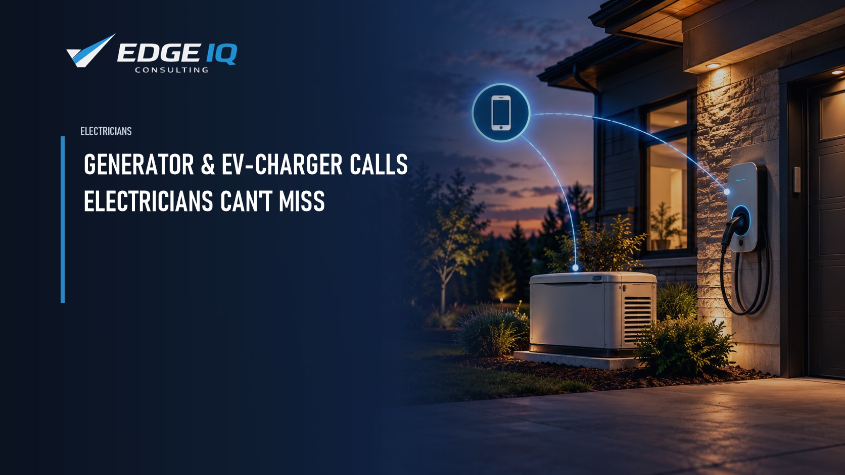 Generator & EV-Charger Calls Electricians Can't Miss