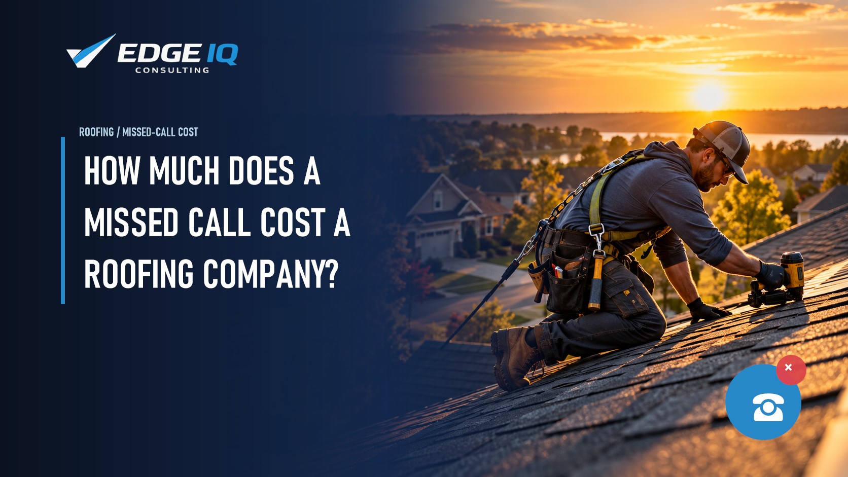 How Much Does a Missed Call Cost a Roofing Company?