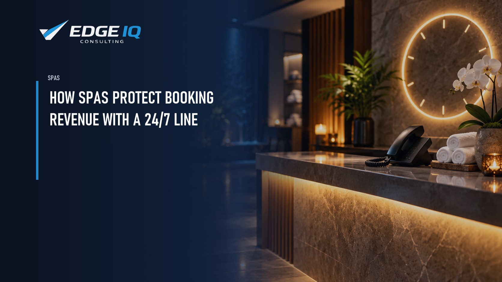 How Spas Protect Booking Revenue With a 24/7 Line