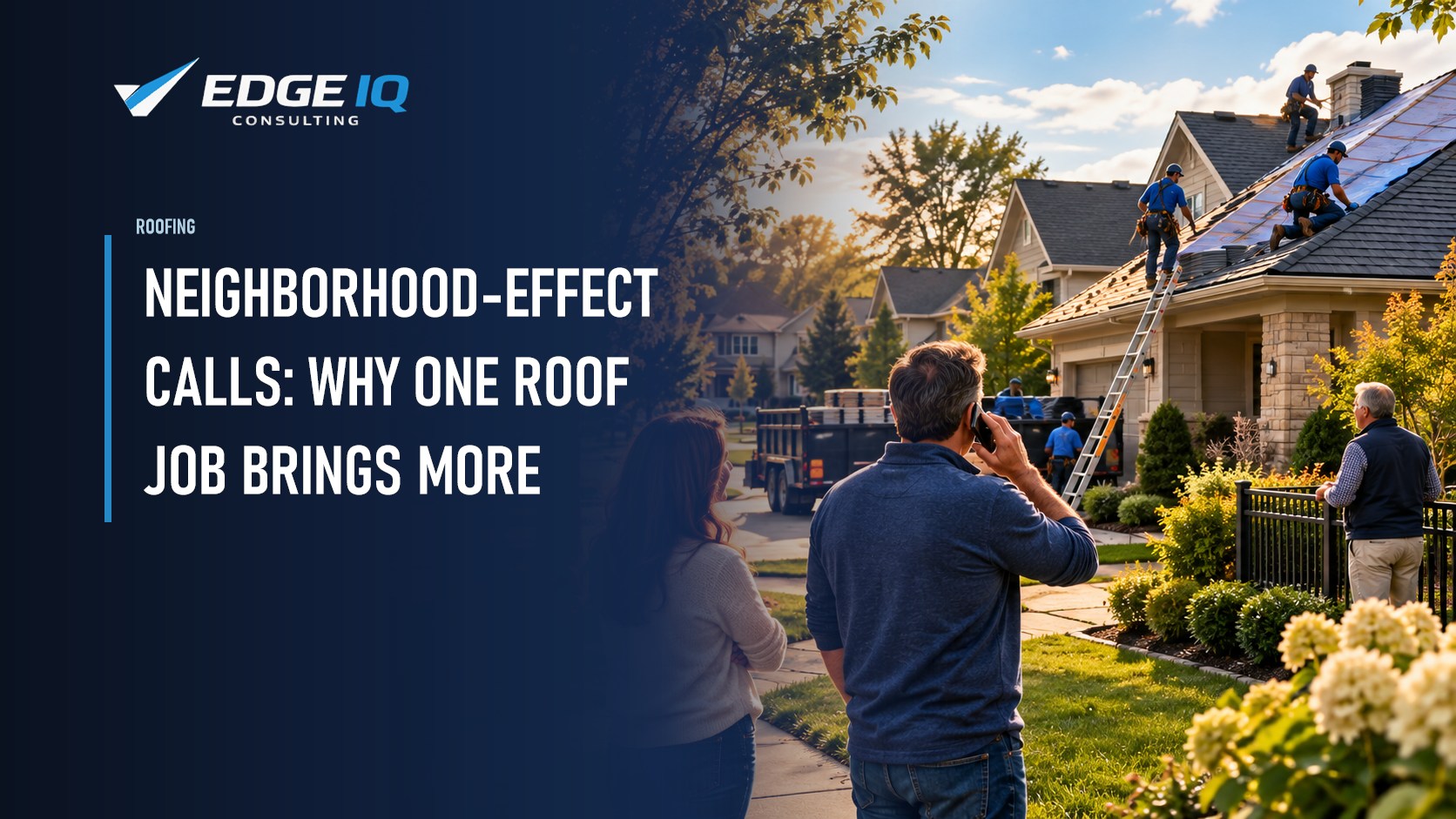 Neighborhood-Effect Calls: Why One Roof Job Brings More