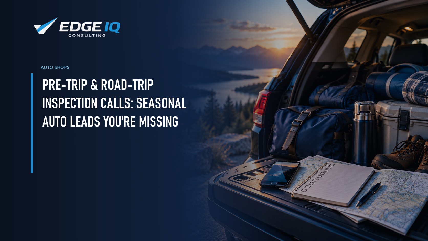 Pre-Trip & Road-Trip Inspection Calls: Seasonal Auto Leads You're Missing