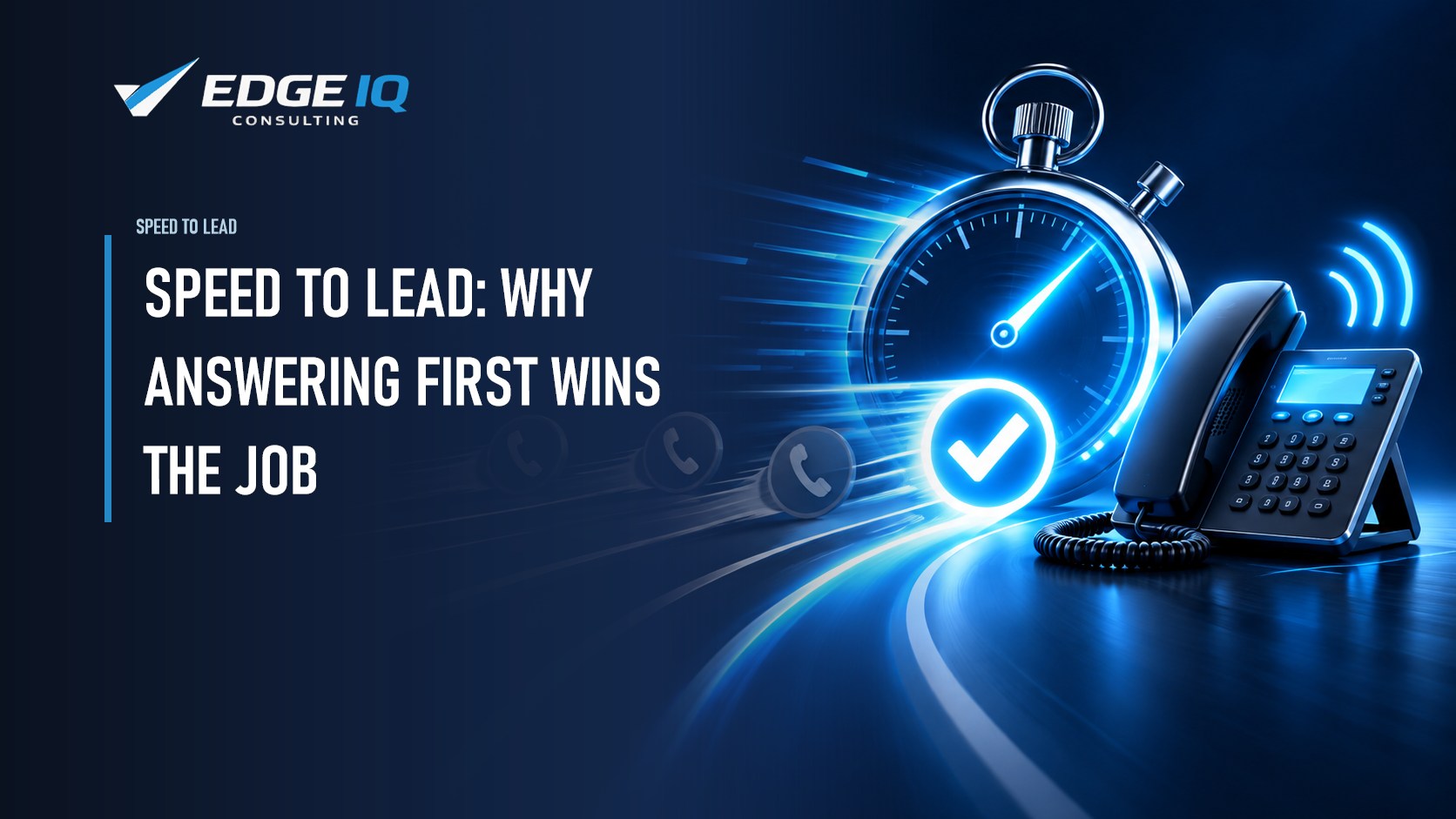 Speed to Lead: Why Answering First Wins the Job