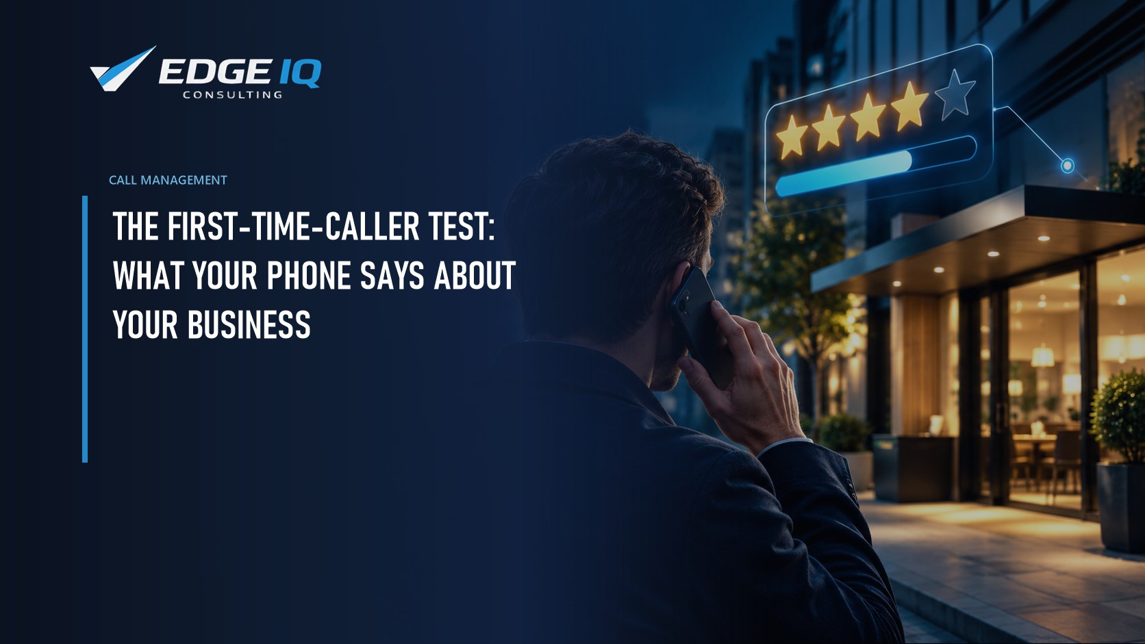 The First-Time-Caller Test: What Your Phone Says About Your Business