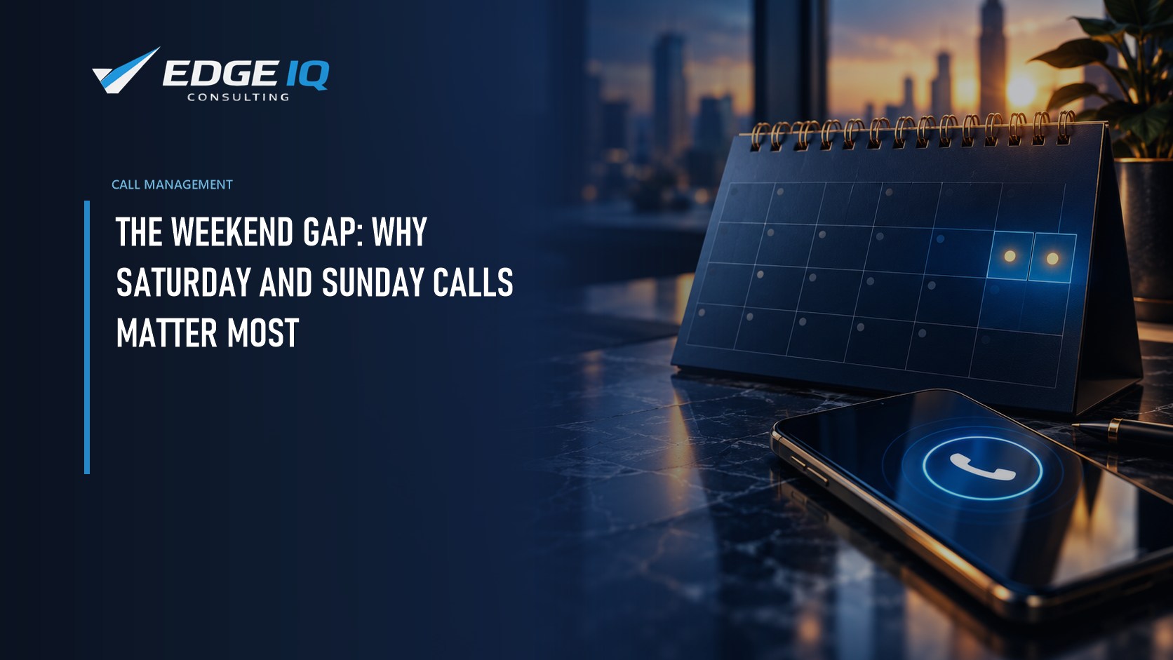 The Weekend Gap: Why Saturday and Sunday Calls Matter Most