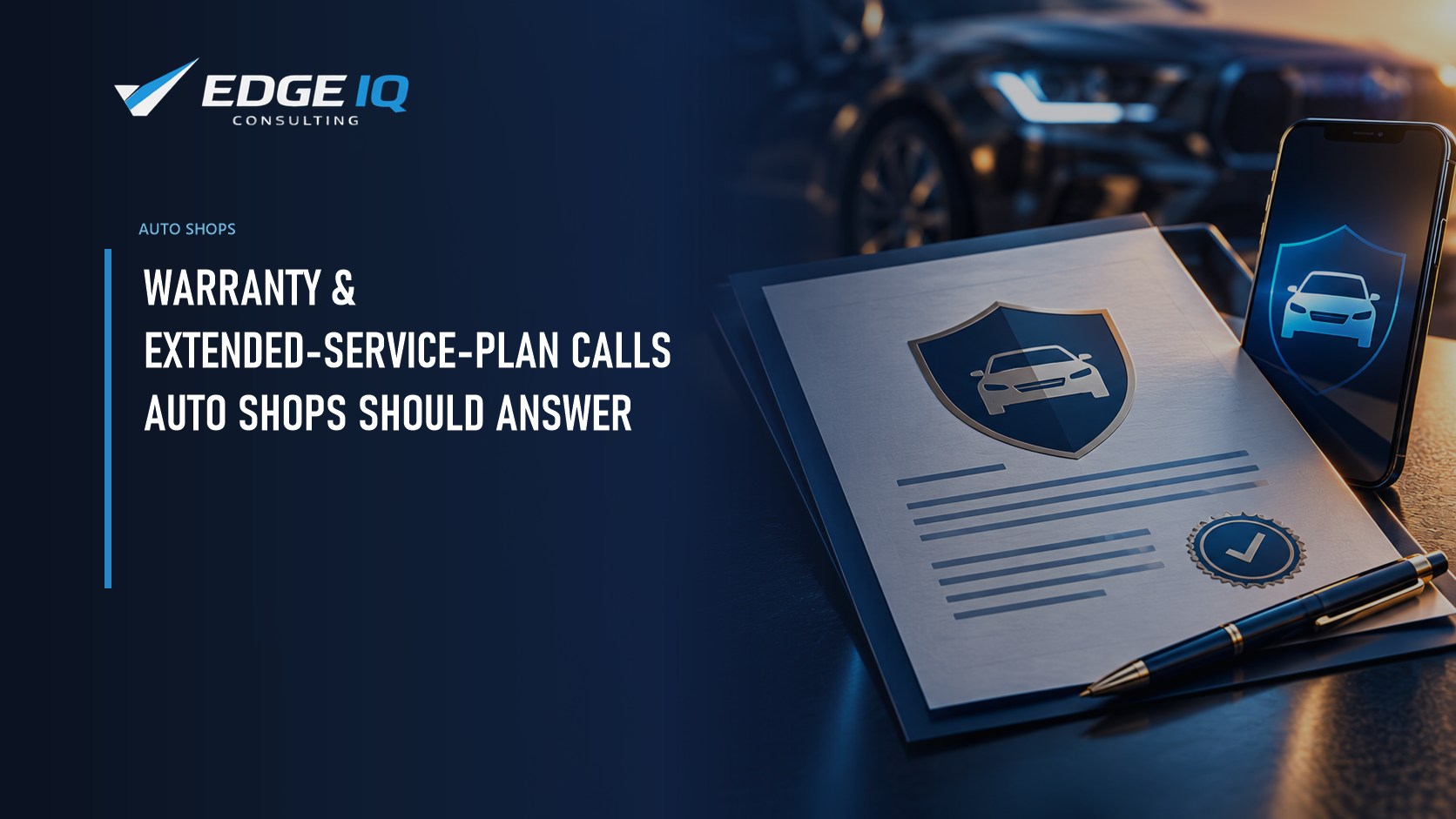 Warranty & Extended-Service-Plan Calls Auto Shops Should Answer