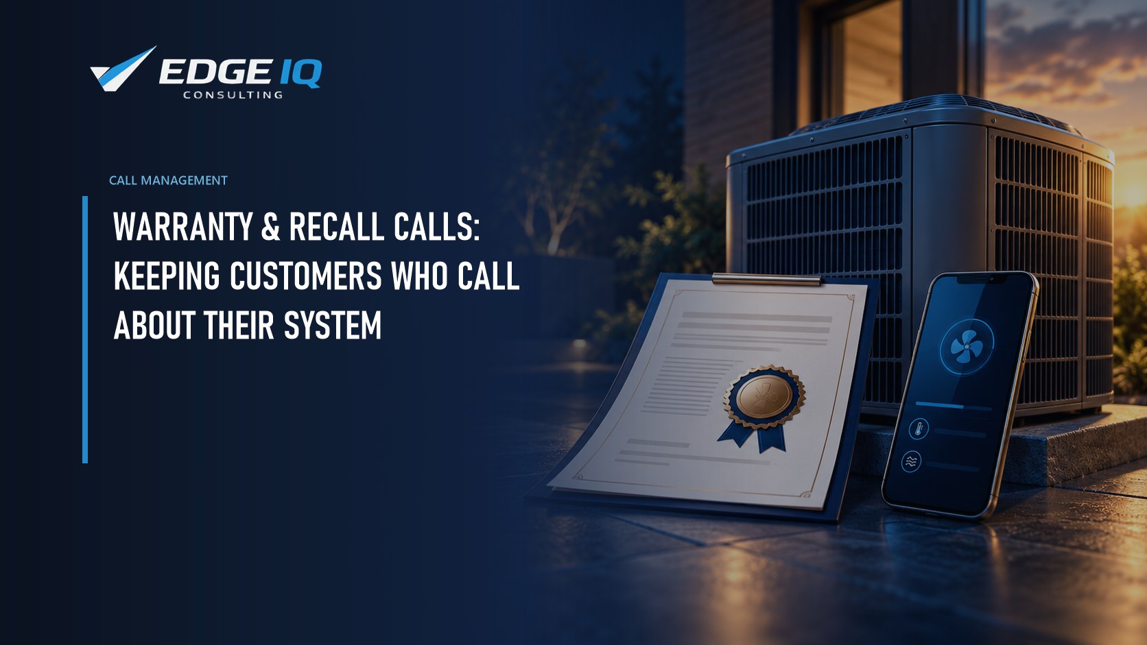 Warranty & Recall Calls: Keeping Customers Who Call About Their System