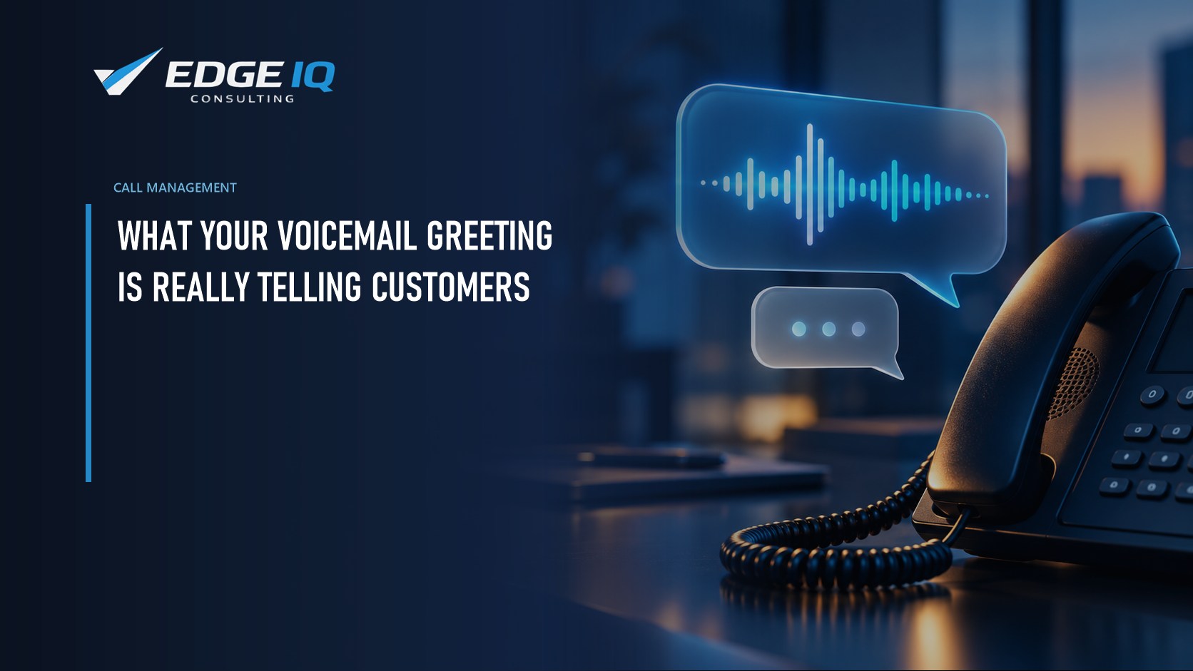 What Your Voicemail Greeting Is Really Telling Customers