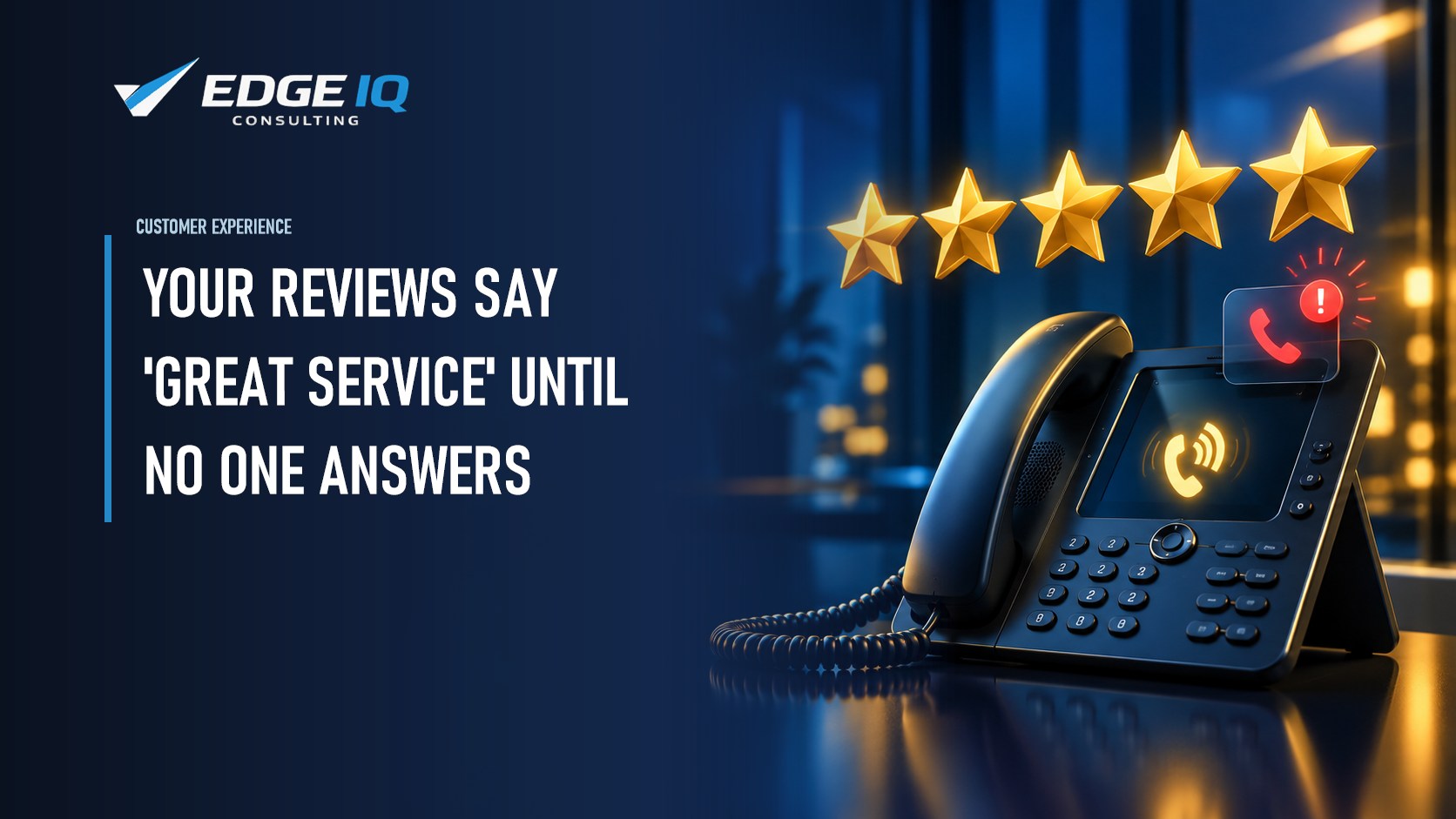 Your Reviews Say "Great Service" Until Someone Can't Reach You